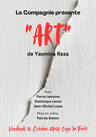 &quot;Art&quot; de Yasmina Reza, vendredi 10 octobre à Coye.