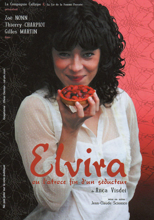 Elvira ou l’Atroce fin d’un séducteur, de Anca Visdei