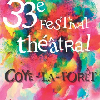 INAUGURATION DU 33° FESTIVAL THÉÂTRAL DE COYE-LA-FORÊT