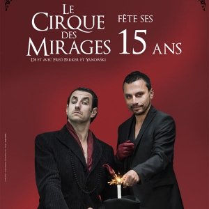 Le cirque des mirages fête ses 15 ans