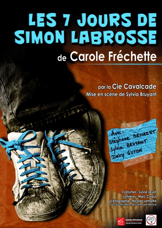 LES 7JOURS DE SIMON LABROSSE De Carole Fréchette