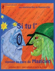 SI TU L’OZ, VOYAGE AU PAYS DU MAGICIEN